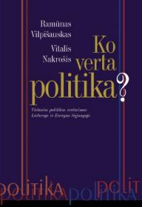 Ko verta politika? Viešosios politikos vertinimas Lietuvoje ir ES