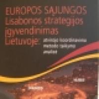 ES Lisabonos strategijos įgyvendinimas Lietuvoje: atvirojo koordinavimo metodo taikymo analizė
